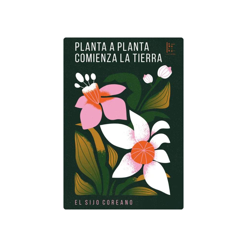 PLANTA A PLANTA COMIENZA LA TIERRA. EL SIJO COREANO (Nuevo)